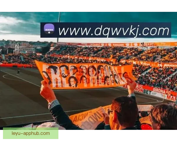 乐鱼体育app下载全新体验助力用户畅享专业赛事资讯与精彩互动